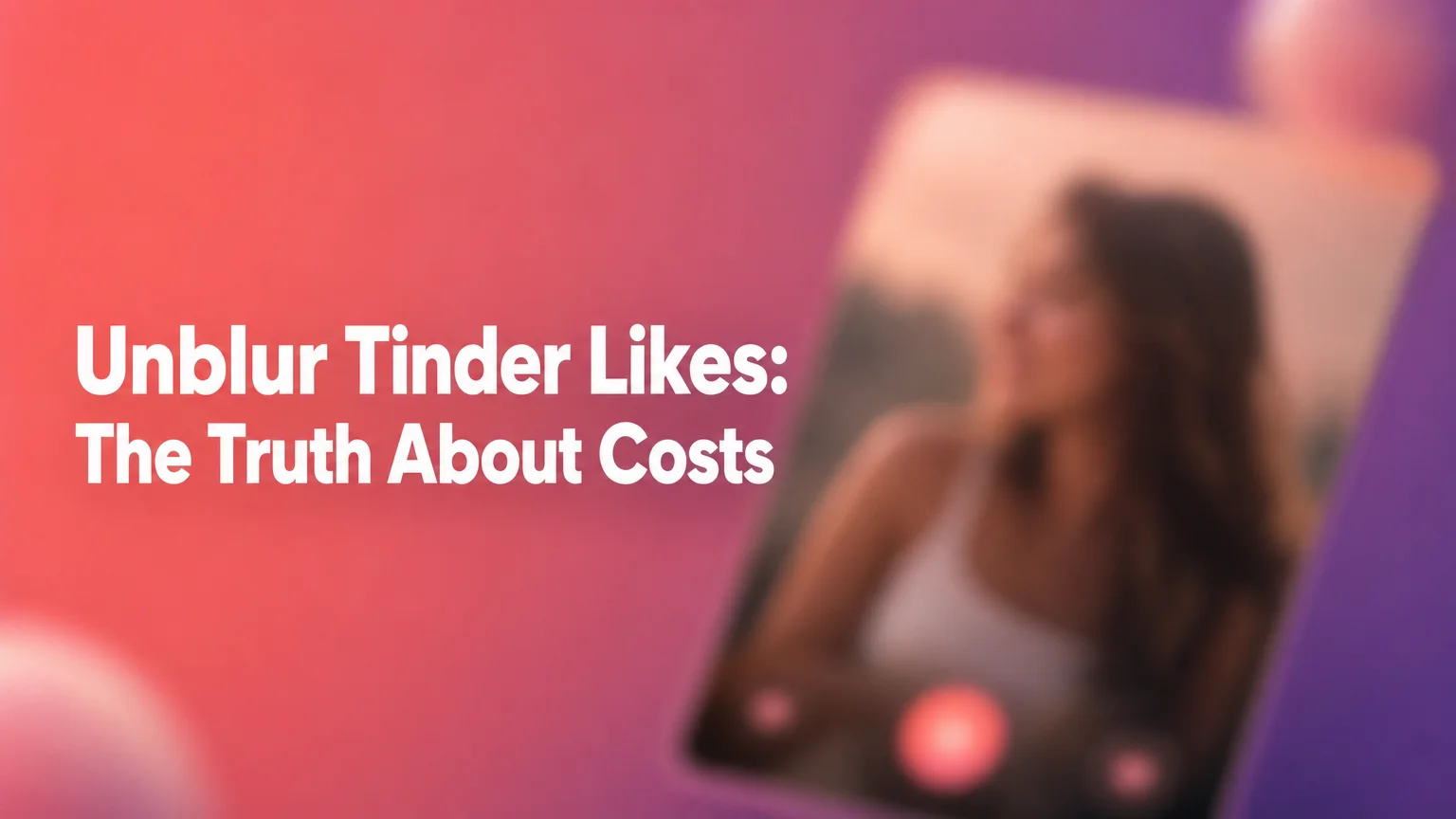 How to unblur Tinder like notifications - cost breakdown hero image by SLIDD AI